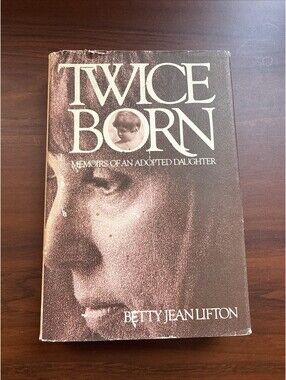 1975 "TWICE BORN: Memoirs Of An Adopted Daughter" By Betty Jean Lifton, HC